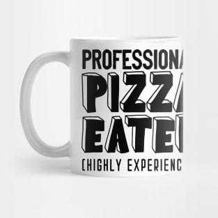 Professional Pizza Eater - classy retro typography to express your professionalism and expertise regarding eating pizzas Mug